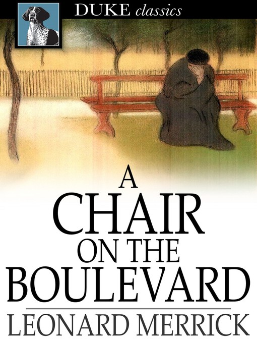 Title details for A Chair on the Boulevard by Leonard Merrick - Available